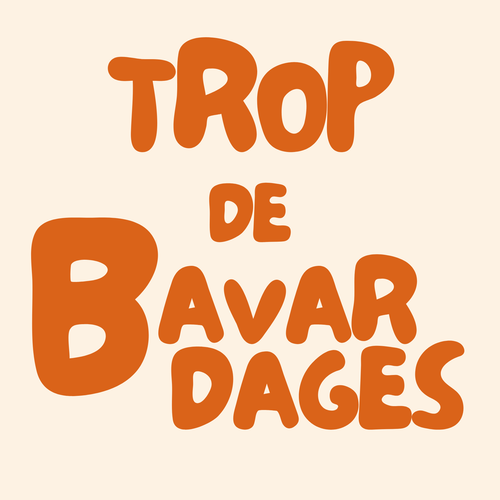 Trop De Bavardages - TDB